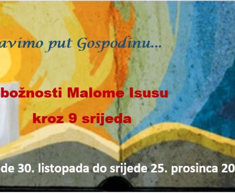 Pripravimo put Gospodinu… pobožnost malome Isusu kroz 9 srijeda Pripravimo put Gospodinu… pobožnost malome Isusu kroz 9 srijeda